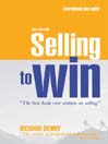 Selling to Win 3rd edition By Richard Denny